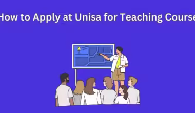 How to Apply at Unisa for Teaching Course