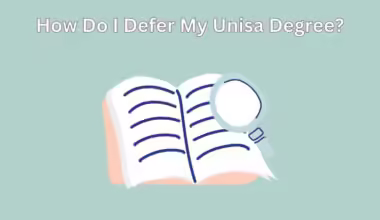How Do I Defer My Unisa Degree?