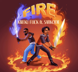 Kweku Flick Ft Sarkodie - Fire